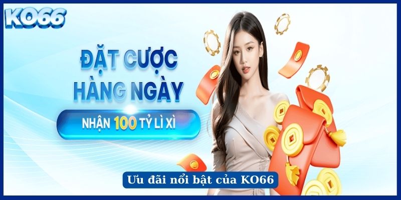 Ưu đãi nổi bật của sân chơi