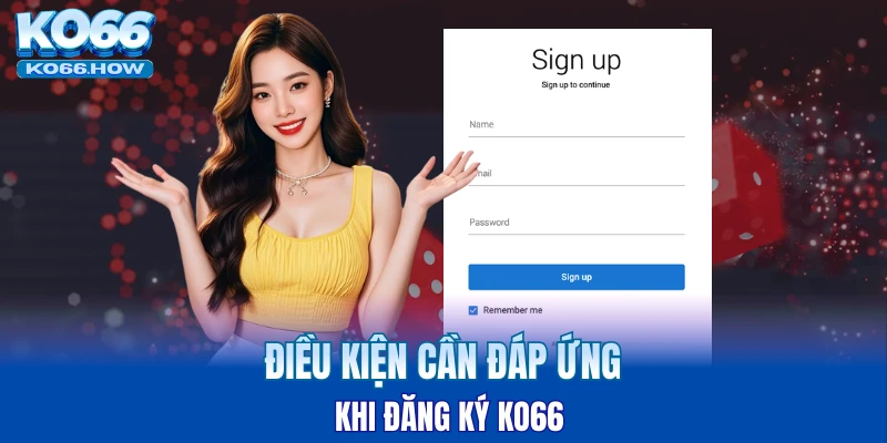 Điều kiện cần đáp ứng khi đăng ký KO66